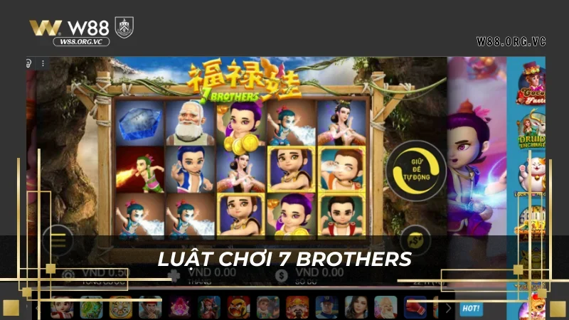 Giải thích luật chơi game 7 brothers dễ hiểu nhất